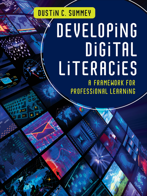 Title details for Developing Digital Literacies by Dustin C. Summey - Available